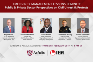 Emergency Management Lessons Learned: Public & Private Sector Perspectives on Civil Unrest & Protests – 2/25/21