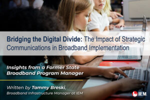 Bridging the Digital Divide: The Impact of Strategic Communications in Broadband Implementation