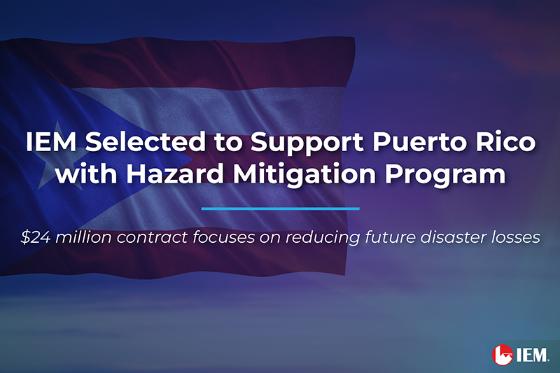 IEM Selected to Support Puerto Rico with Hazard Mitigation Program